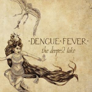 Dengue Fever «The Deepest Lake» (2015) (EE UU)