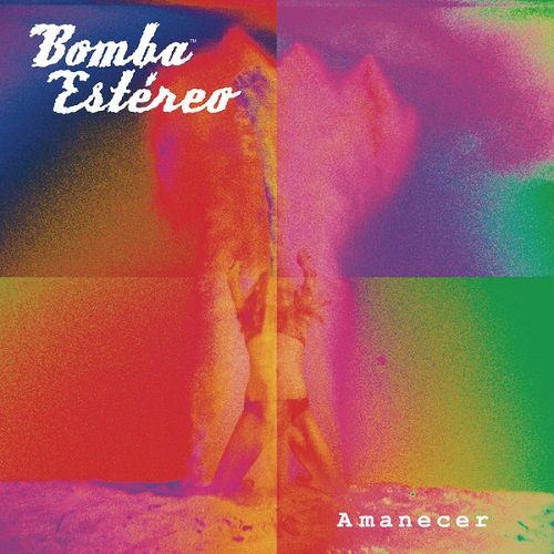 Bomba Estereo - Amanecer