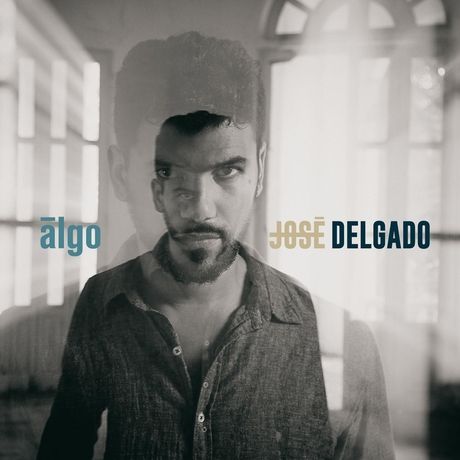 Jose Delgado - Algo Jose Delgado - Algo