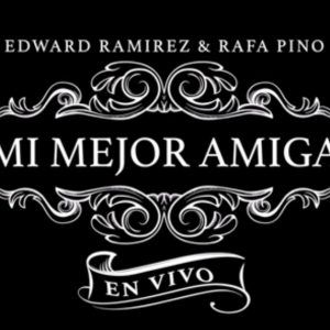 Edward Ramírez & Rafa Pino «Mi mejor amiga» ft. Marcial Istúriz (Video del 25/09/16)