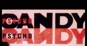 Psychocandy