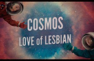 Love of Lesbian viaja a su particular Cosmos