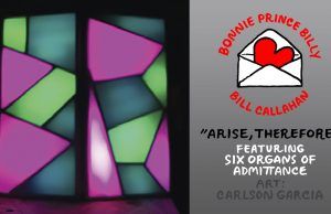 Bill Callahan y Bonnie Prince Billy reinterpretan Arise, Therefore
