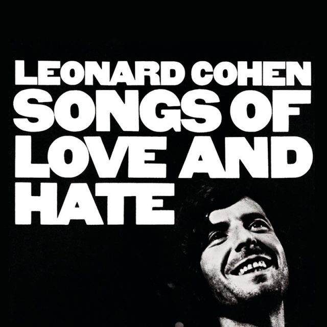 Leonard Cohen Songs of Love and Hate Leonard Cohen Songs of Love and Hate