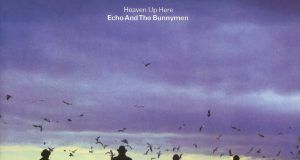 Echo & The Bunnymen Heaven Up Here