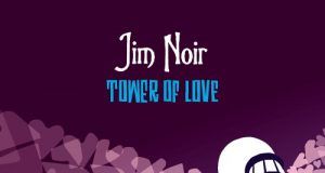 Jim Noir Tower of Love