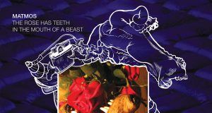 Matmos The Rose Has Teeth In the Mouth of a Beast