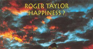 Roger Taylor Happiness?