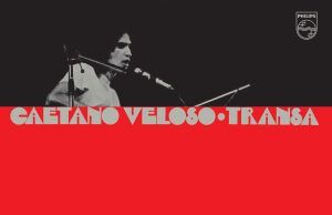 Transa: la autopista transcultural de Caetano Veloso Caetano Veloso Transa