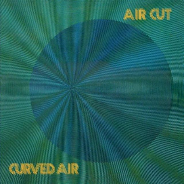 Curved Air - Air Cut Curved Air Air Cut