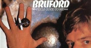 Bruford Feels Good to Me
