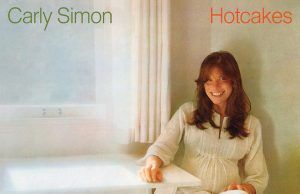 Hotcakes: el exitoso disco biográfico-conceptual de Carly Simon Carly Simon Hotcakes