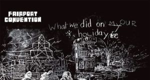 Fairport Convention What We Did in Our Holidays