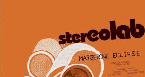 Stereolab - Margerine Eclipse