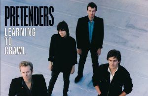 Learning To Crawl: el pináculo de The Pretenders The Pretenders Learning to Crawl