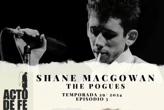 Shane MacGowan The Pogues Acto de Fe