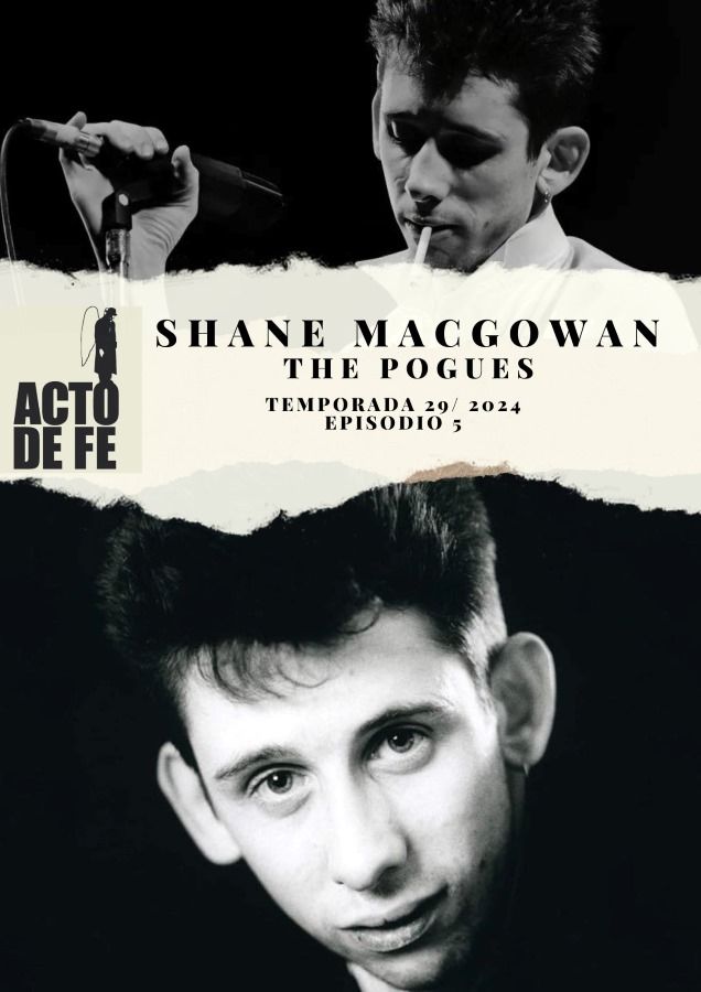 Acto de Fe 18 febrero, 2024 Shane MacGowan b Shane MacGowan The Pogues Acto de Fe