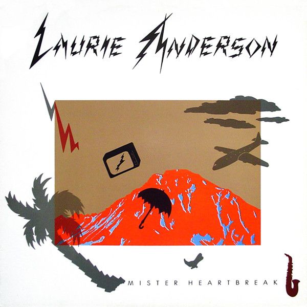 Laurie Anderson Mister Heartbreak Laurie Anderson Mister Heartbreak