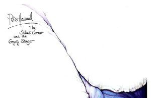 The Silent Corner and The Empty Stage: primera obra maestra de Peter Hammill solo Peter Hammill Silent Corner and the Empty Stage