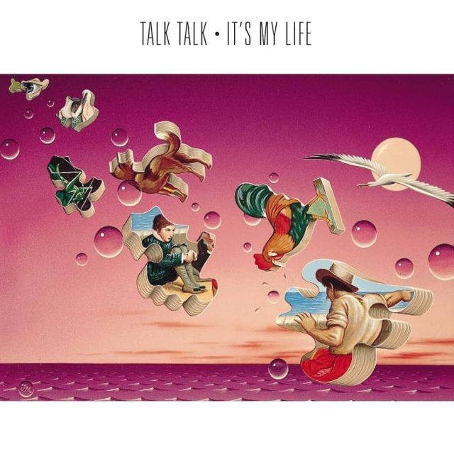 Talk Talk It's My Life Talk Talk It's My Life