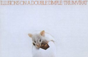 Illusions On A Double Dimple: el precoz antes y después de Triumvirat Triumvirat Illusions on a Double Dimple