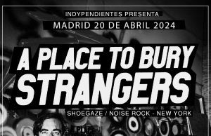 A Place to Bury Strangers trae de Sevens Tour a Madrid y San Sebastián A Place to Bury Strangers Sound Isidro Madrid