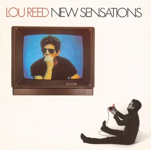 Lou Reed New Sensations Lou Reed New Sensations