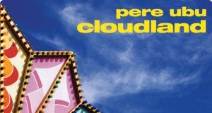 Pere Ubu Cloudland