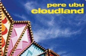 Pere Ubu Cloudland