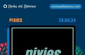 Pixies Noches del Botánico
