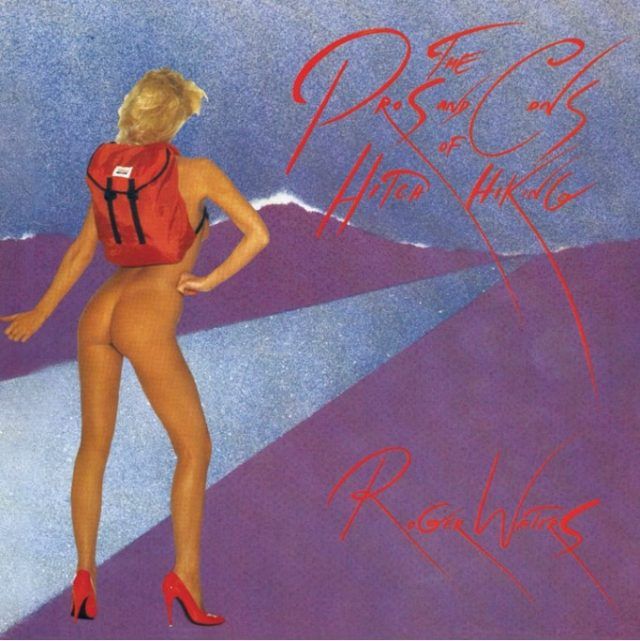Roger Waters Pros and Cons of Hitch Hiking Roger Waters Pros and Cons of Hitch Hiking
