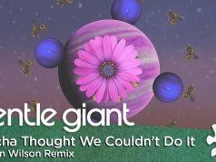 Gentle Giant lanza vídeo para el potente tema Betcha Thought We Couldn’t Do It