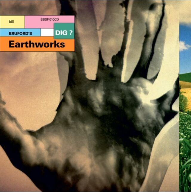 Bill Brufords's Earthworks - Dig Bill Bruford