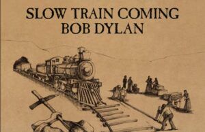 Slow Train Coming: Bob Dylan y el cambio a la fe cristiana Bob Dylan Slow Train Coming