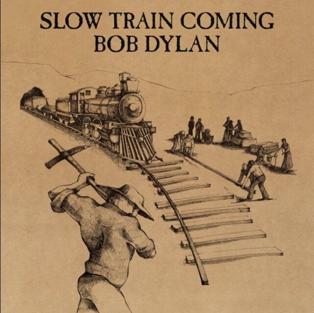 Bob Dylan Slow Train Coming Bob Dylan Slow Train Coming