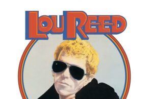 Sally Can’t Dance: el ecléctico cuarto álbum de Lou Reed Lou Reed Sally Cant Dance