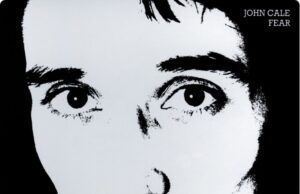 Fear: el influyente y esencial cuarto álbum de John Cale John Cale - Fear