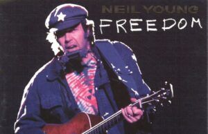 Freedom: el exitoso retorno a la forma de Neil Young Neil Young Freedom