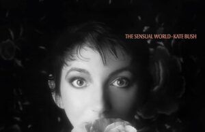 The Sensual World: el mundo sensorial de Kate Bush Kate Bush The Sensual World