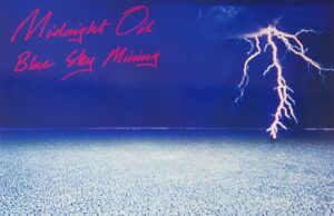 Blue Sky Mining: la consolidación del discurso de Midnight Oil Midnight Oil - Blue Sky Mining