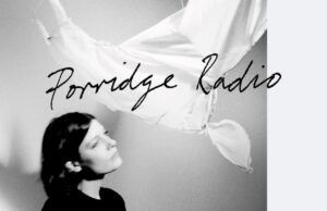 Porridge Radio aterriza en marzo en Barcelona y Madrid Porridge Radio Conciertos España