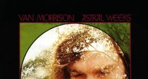 Van Morrison Astral Weeks