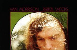 Van Morrison Astral Weeks
