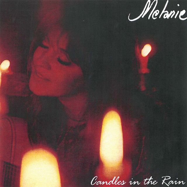 Melanie Candles in the Rain Melanie Candles in the Rain