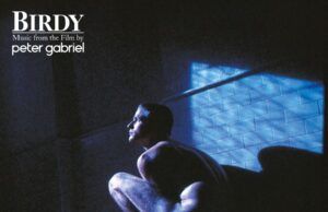 Birdy: magnífica primera banda sonora de Peter Gabriel Peter Gabriel Birdy