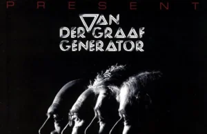 Present: el retorno triunfal de Van Der Graaf Generator Van Der Graaf Generator Present