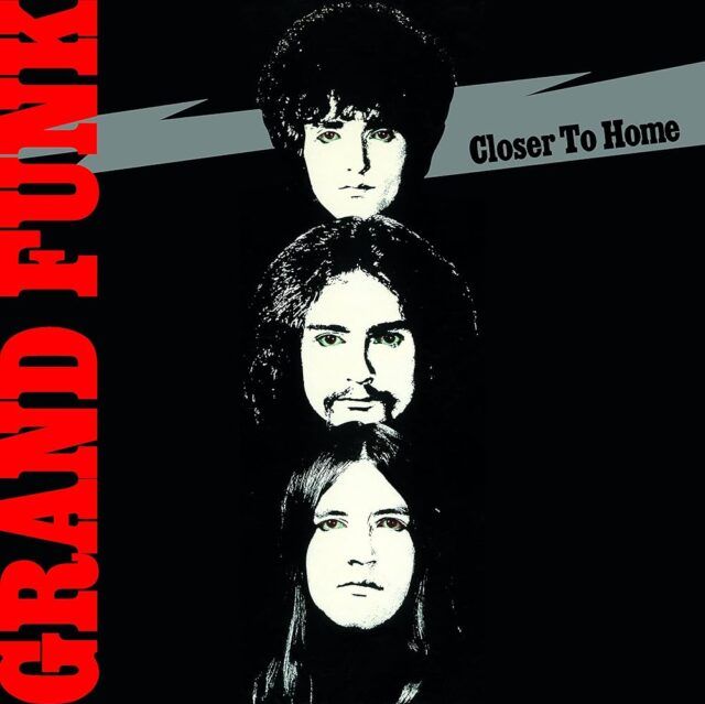 Grand Funk - Closer to Home Grand Funk Closer to Home