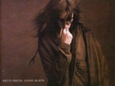 Gone Again: el emotivo y definitivo retorno de Patti Smith Patti Smith Gone Again